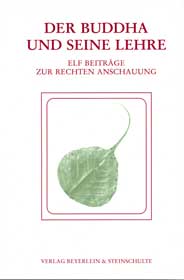 DER BUDDHA UND SEINE LEHRE