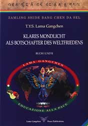 Lama Gangchen - KLARES MONDLICHT ALS BOTSCHAFTER DES WELTFRIEDENS