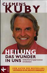 Kuby, HEILUNG - DAS WUNDER IN UNS
