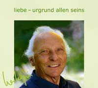 Willigis Jäger, LIEBE - URGRUND ALLEN SEINS