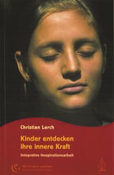 Lerch, Christian - KINDER ENTDECKEN IHRE INNERE KRAFT 