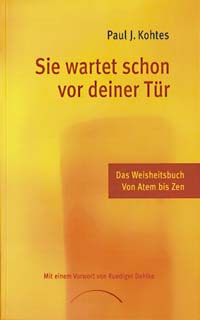 Kohtes, Paul J. - SIE WARTET SCHON VOR DEINER TÜR