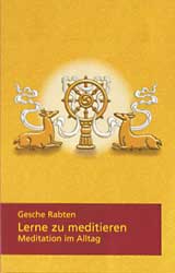 Rabten, Geshe - LERNE ZU MEDITIEREN