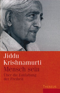 Krishnamurti, MENSCH SEIN