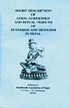 SHORT DESCRIPTION OF GODS, GODDESSES AND RITUAL OBJECTS OF BUDDHISM AND HINDUISM