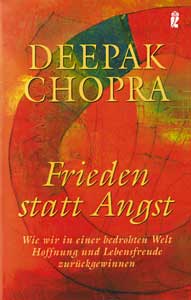 Chopra, Deepak - FRIEDEN STATT ANGST