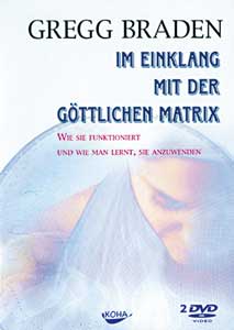 DVD: Braden, IM EINKLANG MIT DER GÖTTLICHEN MATRIX
