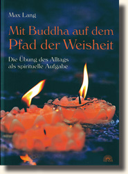 Lang, Max - Mit Buddha auf dem Pfad der Weisheit