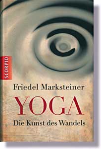 Marksteiner, Friedel - YOGA-Die Kunst des Wandels