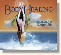 Shastro & Nanda Re - BodyHealing