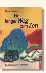Stienen, Ein langer Weg zum Zen
