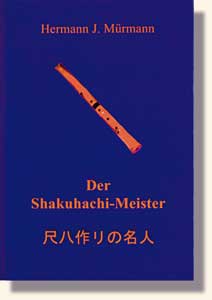 Mürmann, Der Shakuhachi-Meister