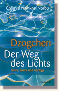 Chögyal Namkhai Norbu, Dzogchen - Der Weg des Lichts