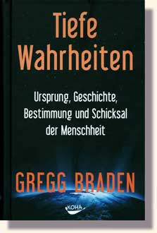Braden, Gregg - Tiefe Wahrheiten 
