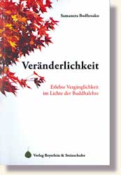 Bodhesako, Samanero - Veränderlichkeit