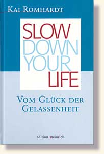 Romhardt, Kai - Slow down your life
