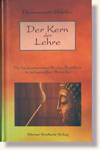 Dhammarato Bikkhu, Der Kern der Lehre
