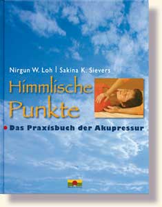 Sievers und Loh, Himmlische Punkte - Das Praxisbuch der Akupressur