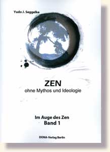Seggelke, Yudo - ZEN ohne Mythos und Ideologie