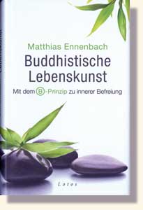 Ennenbach, Matthias - Buddhistische Lebenskunst