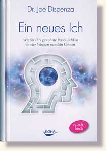 Dispenza, Ein neues Ich