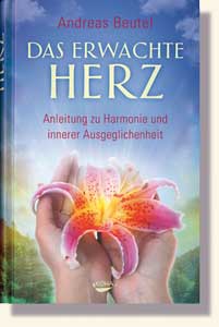 Beutel, Andreas - Das erwachte Herz