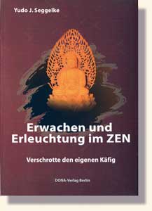 Seggelke, Erwachen und Erleuchtung im ZEN