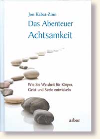 Kabat-Zinn, Jon - Das Abenteuer Achtsamkeit