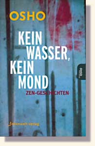 Osho, KEIN WASSER, KEIN MOND