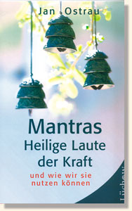 Ostrau, MANTRAS - HEILIGE LAUTE DER KRAFT