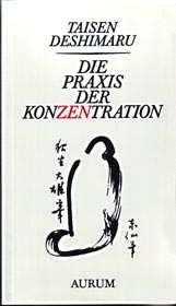 Deshimaru, Die Praxis der Konzentration