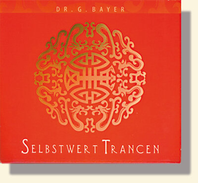 Bayer & Deuter, SelbstwertTrancen