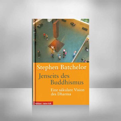 Batchelor, Jenseits des Buddhismus