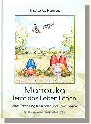 Fuxius, Manouka lernt das Leben lieben