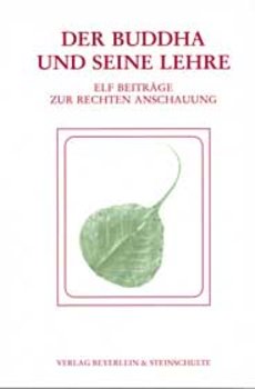 DER BUDDHA UND SEINE LEHRE