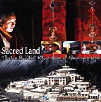 Tibetan Buddhist Ritual Music, SACRED LAND