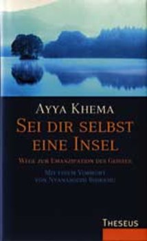 Khema, Ayya - SEI DIR SELBST EINE INSEL