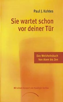 Kohtes, Paul J. - SIE WARTET SCHON VOR DEINER TÜR