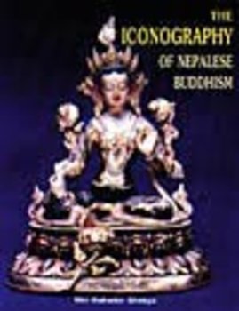 Shakya, Min Bahadur - THE ICONOGRAPHY OF NEPALES BUDDHISM