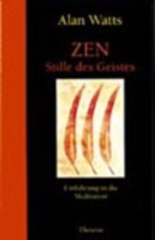 Watts, Alan - ZEN - STILLE DES GEISTES