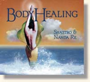 Shastro & Nanda Re - BodyHealing