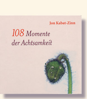 Kabat-Zinn, Jon - 108 Momente der Achtsamkeit