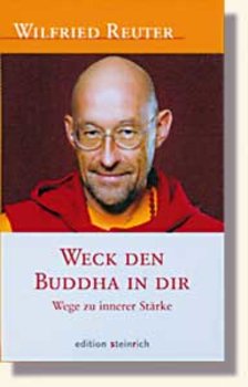 Reuter, Wilfried - Weck den Buddha in Dir