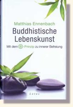Ennenbach, Matthias - Buddhistische Lebenskunst