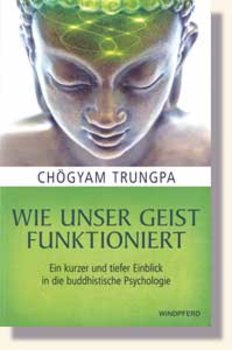 Chögyam Trungpa, Wie unser Geist funktioniert