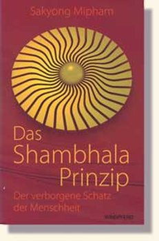 Mipham, Sakyong - Das Shambhala-Prinzip