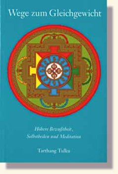 Tarthang Tulku, WEGE ZUM GLEICHGEWICHT